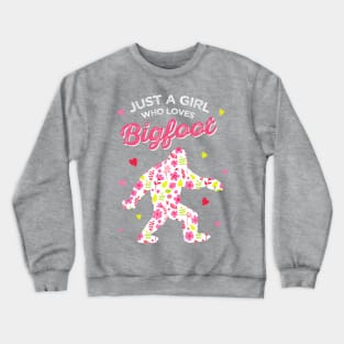 Girl who Loves Bigfoot Crewneck Sweatshirt